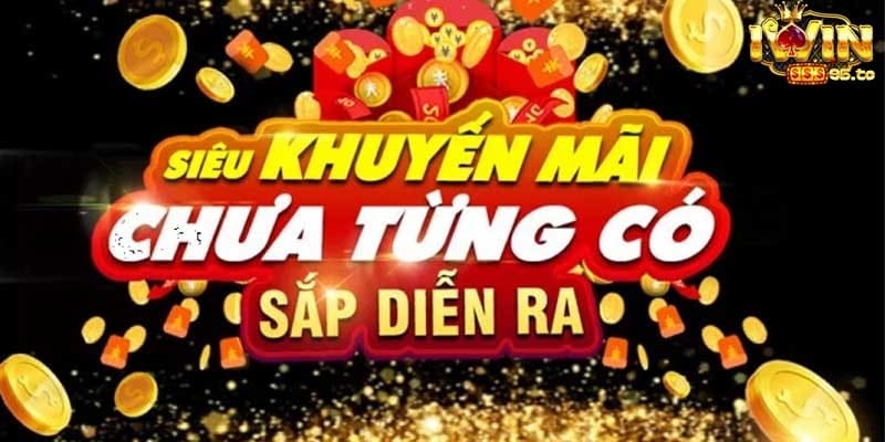 Thế giới khuyến mãi cực đỉnh chỉ có tại Iwin